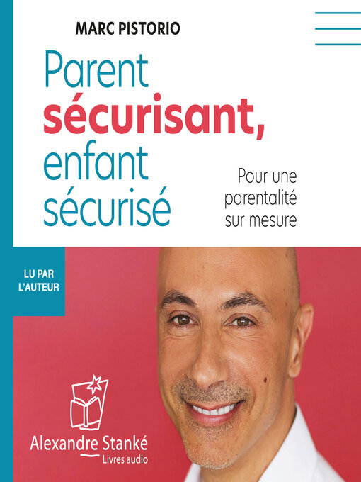 Title details for Parent sécurisant, enfant sécurisé by Marc Pistorio - Wait list